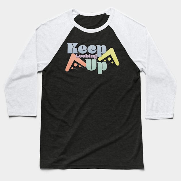 Keep Looking Up - N. Tyson Podcast Quote Baseball T-Shirt by Ina
